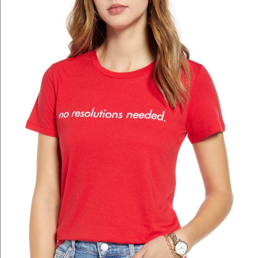 NWT No Resolutions Needed Tshirt